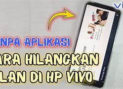 Cara Menghilangkan Iklan Tiba Tiba Muncul Di Hp Vivo Y95